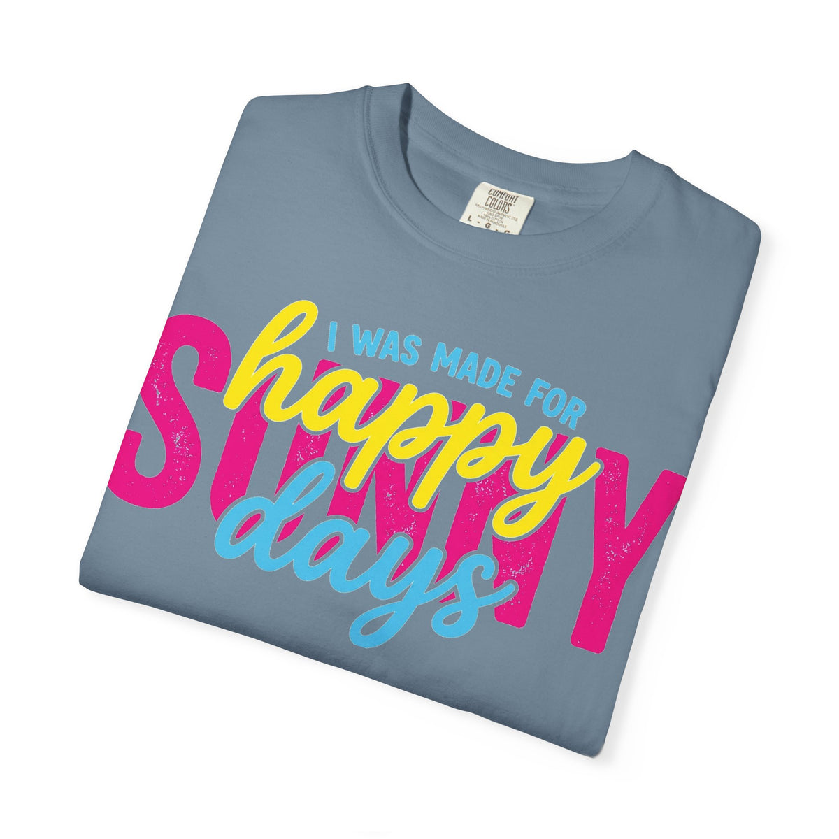 I Was Made For Happy Sunny Days Shirt, Retro Summer Typography Tee, Bright Beach Shirt, Summer Gift
