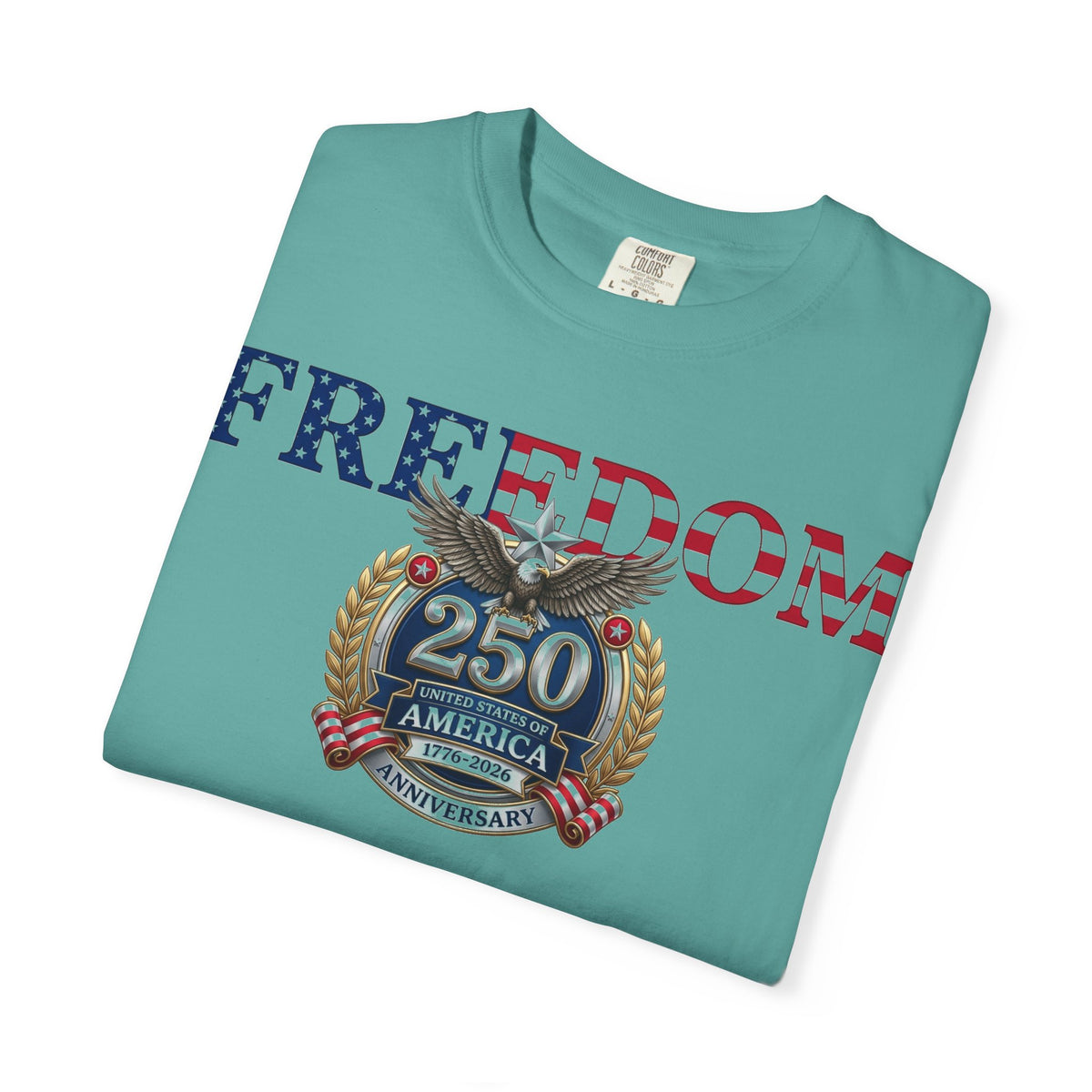 Freedom America 250 Shirt, Semiquincentennial 1776-2026 Tee, Patriotic Anniversary Shirt, Fourth Of July Gift