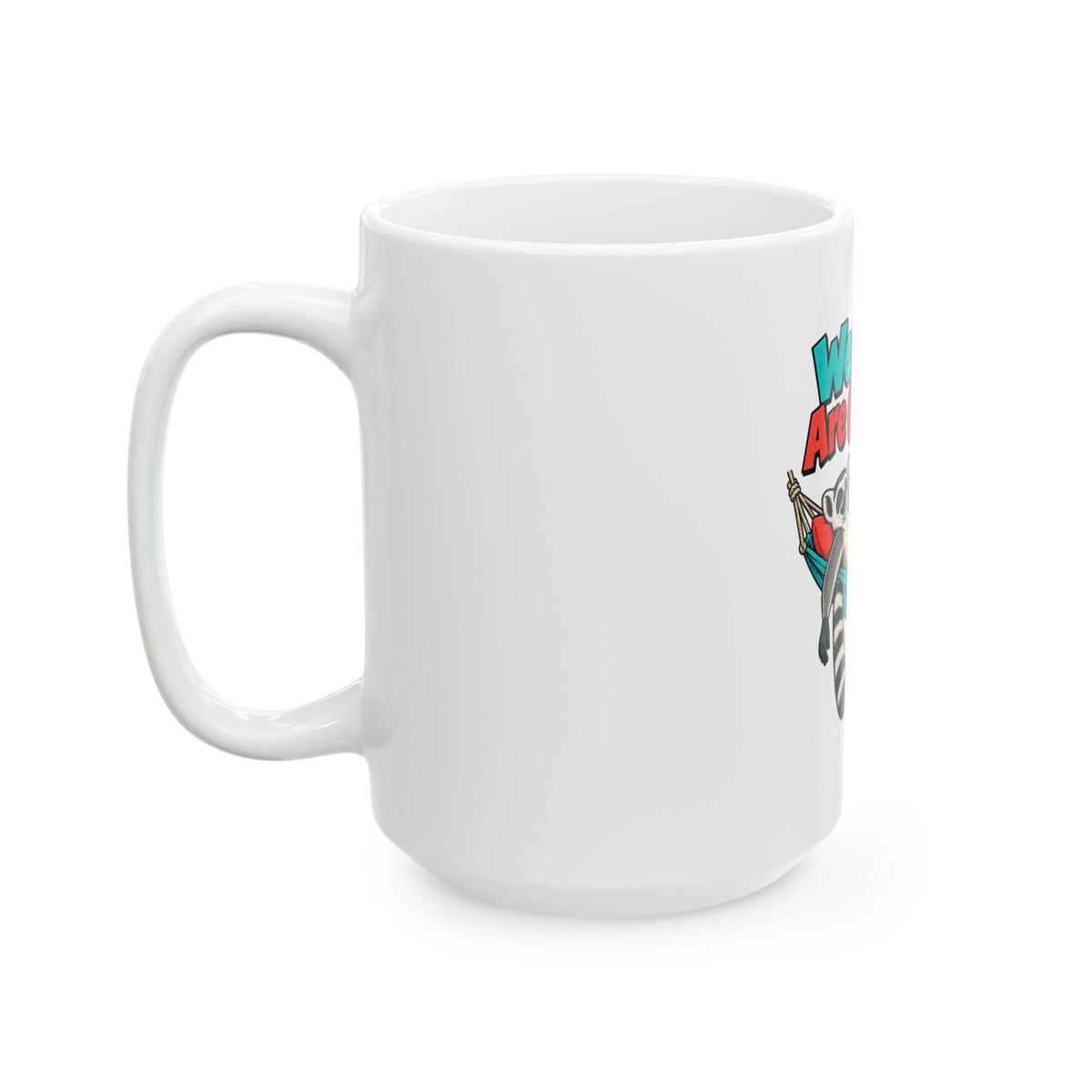 Weekdays Are Cancelled Mug, Funny Retirement Gift for Coworker, Retired Christmas Gift, Coffee Mug 11oz 15oz