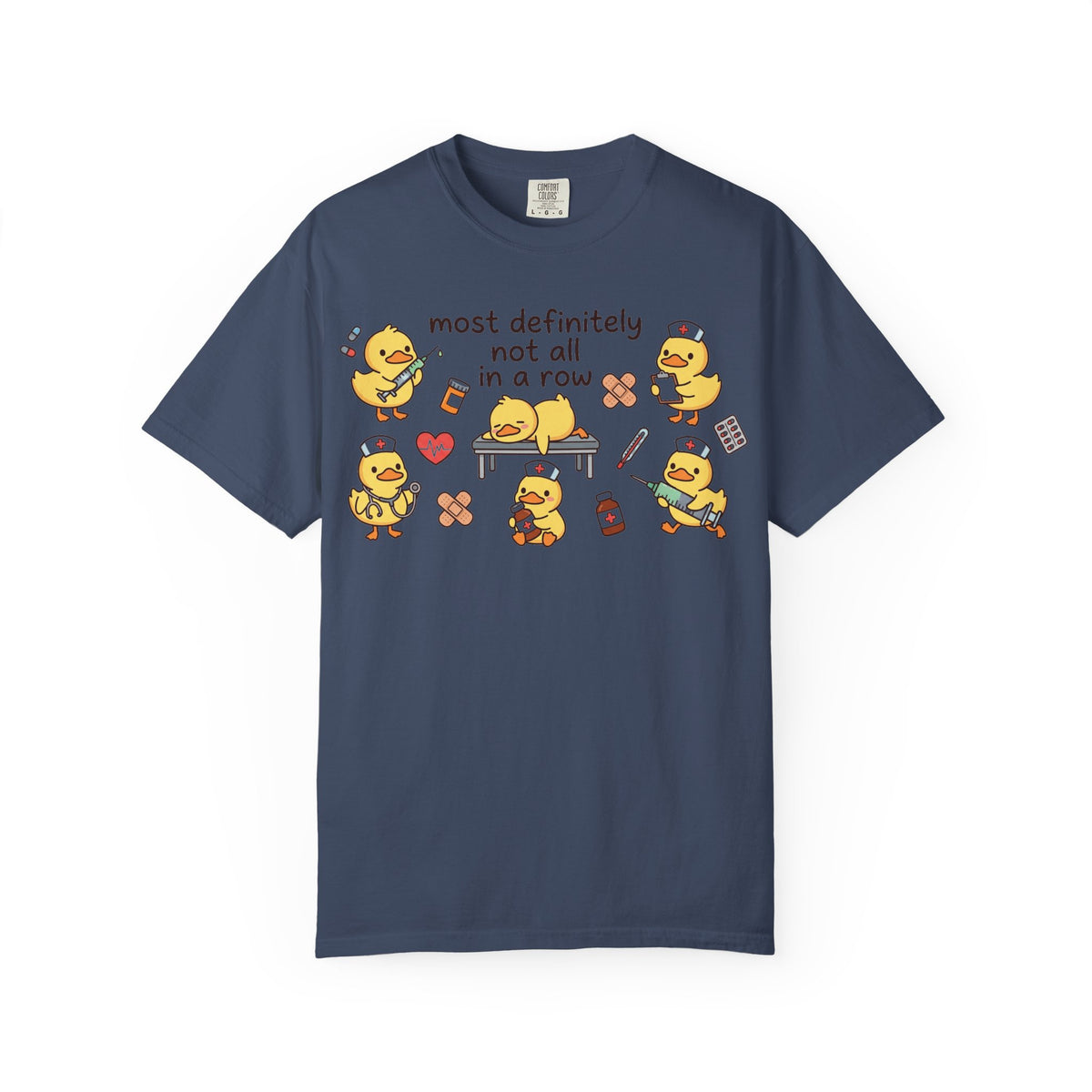 Most Definitely Not All In A Row Wide Shirt, Nurse Duckling Chaos Tee, Funny RN Shirt, Nurse Gift