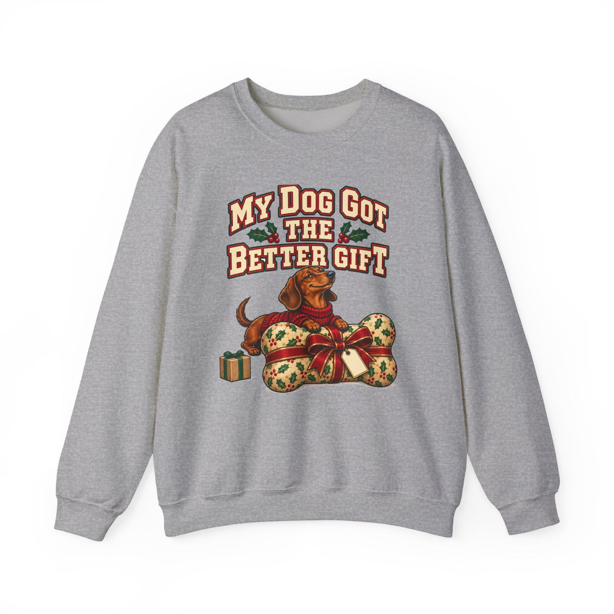 Funny Christmas Dog Sweatshirt My Dog Got The Better Gift Shirt, Funny Holiday Gift Tee, Christmas Gift Idea