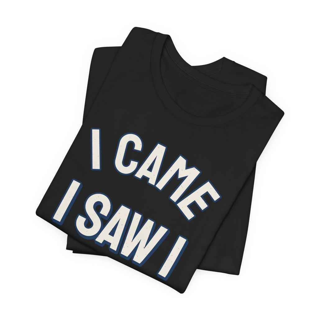 Introvert Shirts For Men I Came I Saw I Left Early | Funny Introvert Shirt | Sarcastic Quote Shirt | Gift