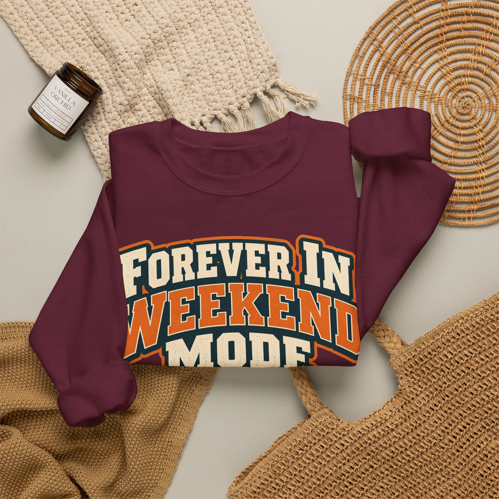 funny retirement Sweatshirt Forever In Weekend Mode Sweatshirt, Funny Retirement Gift Graphic Sweatshirt,