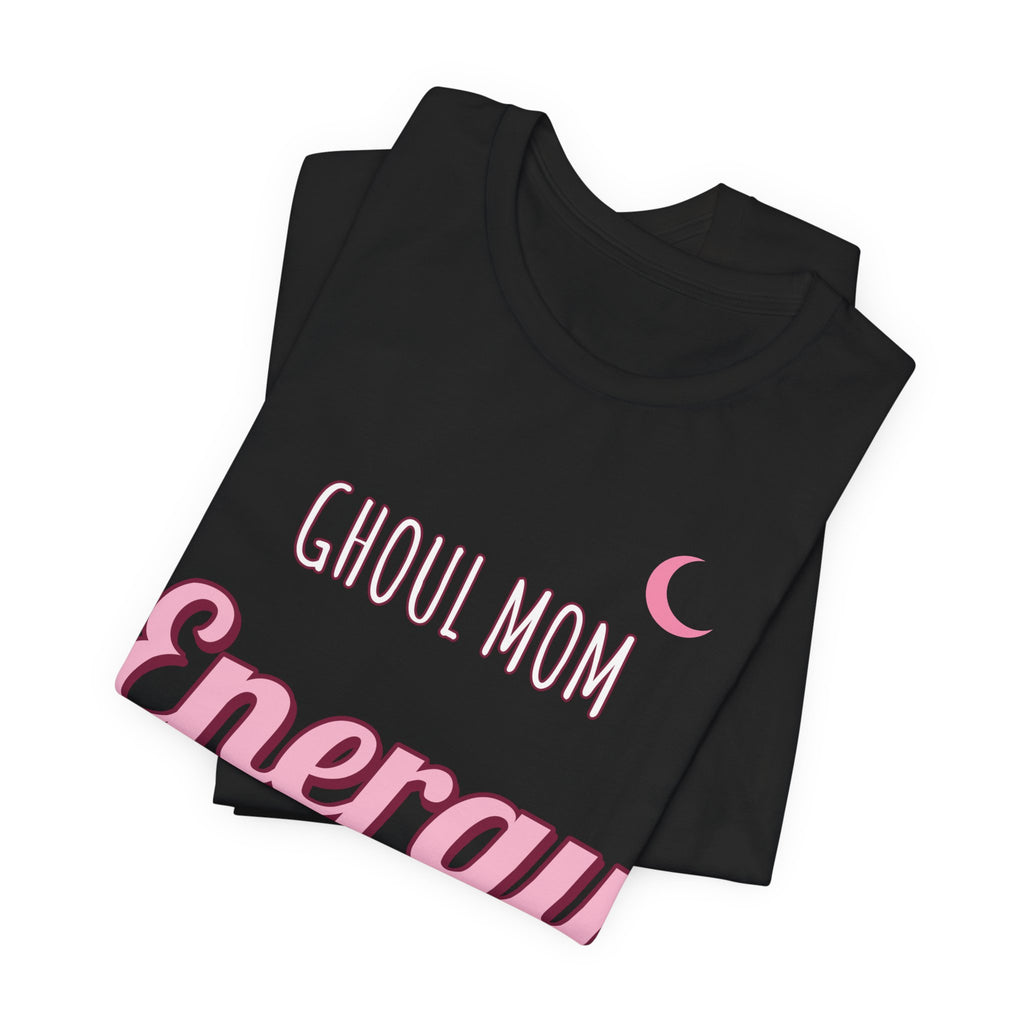 Ghoul Mom Energy Shirt | Halloween Mom Shirt | Spooky Mama Shirt | Mom Halloween Gift | Halloween 2026