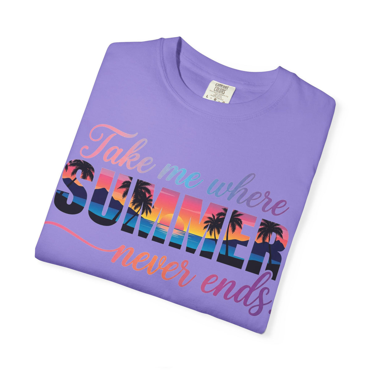Take Me Where Summer Never Ends Shirt, Sunset Palm Tree Tee, Beach Vacation Shirt, Summer Gift