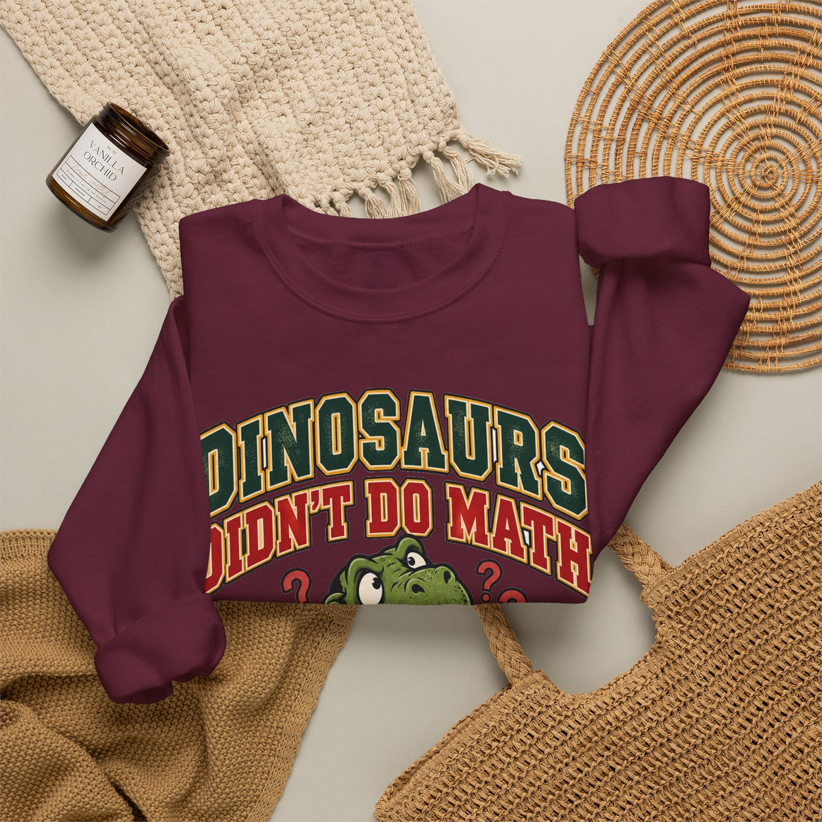 Dinosaurs Didn't Do Math Sweatshirt | Funny Teacher Gift Crewneck