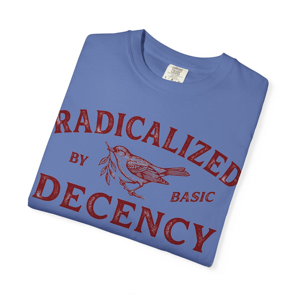 Radicalized By Basic Decency Bold Shirt, Engraved Bird Typography Tee, Kindness Statement Shirt, Protest Gift