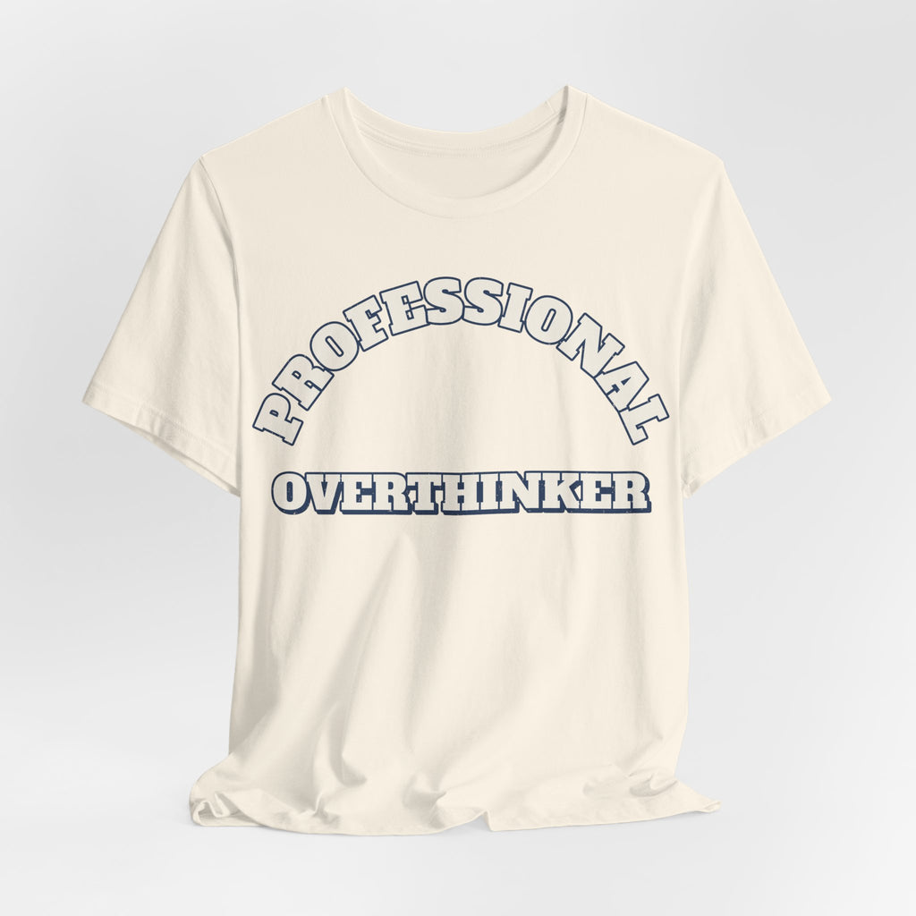Sarcastic Shirt For Women Professional Overthinker | Funny Sarcasm Shirt | Sarcastic Quote Shirt | Gift