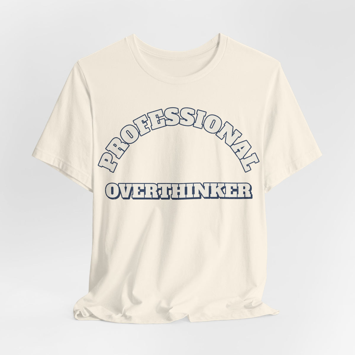 Sarcastic Shirt For Women Professional Overthinker | Funny Sarcasm Shirt | Sarcastic Quote Shirt | Gift