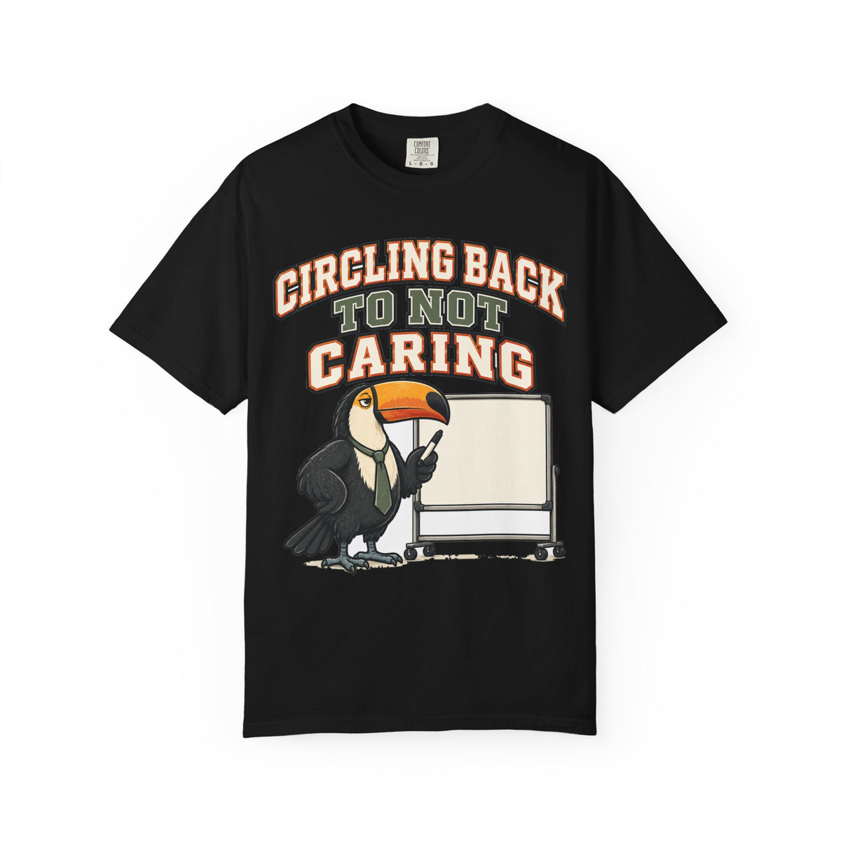 Sarcastic Shirt Circling Back To Not Caring, Funny Sarcastic Tee, Comfort Colors Graphic Shirt