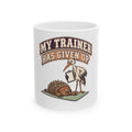 My Trainer Has Given Up Mug, Funny Gym Lover Gift for Him Her, Workout Christmas Gift, Coffee Mug 11oz 15oz