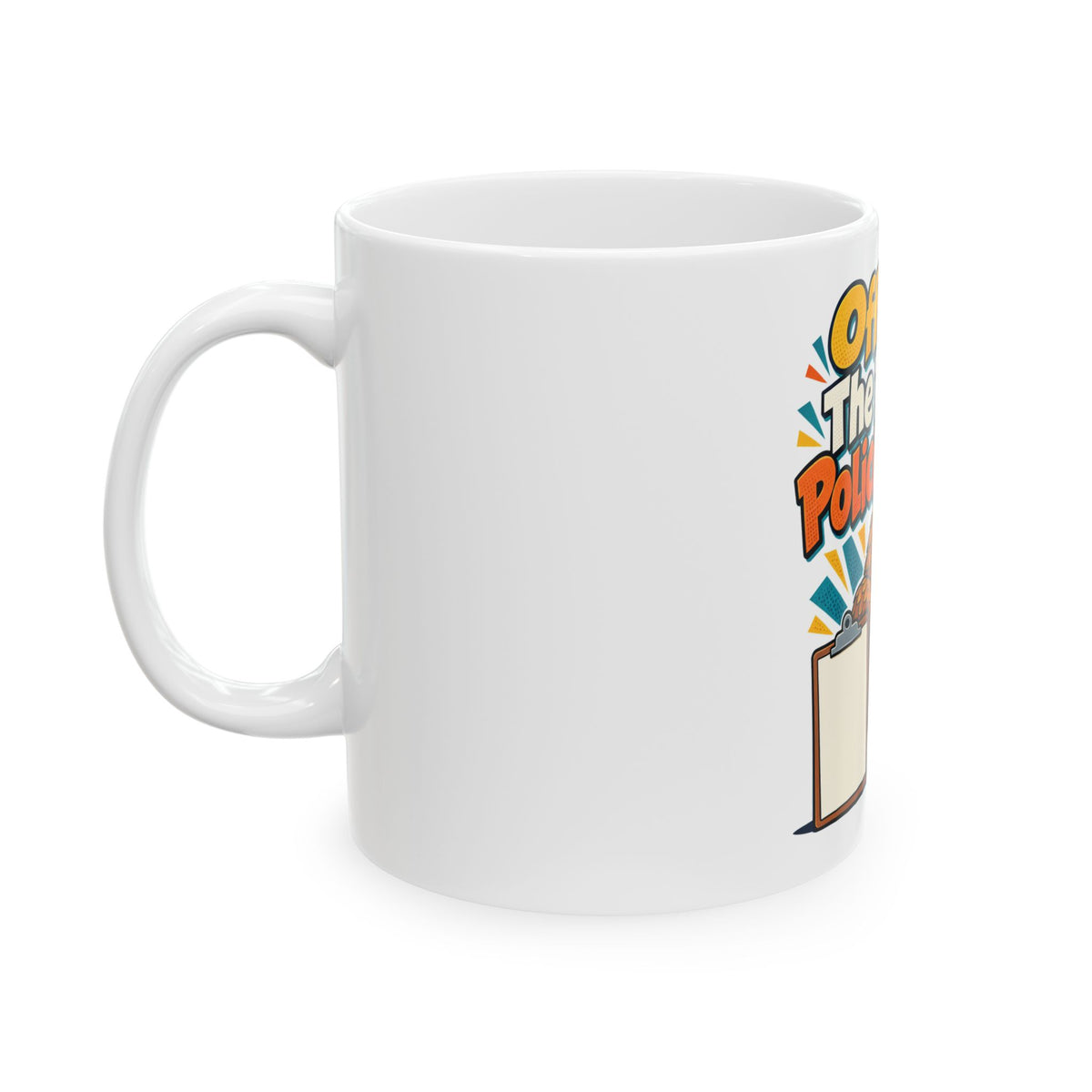 Officially The Reason Policies Exist Mug, Funny Coworker Christmas Gift, Secret Santa Stocking Stuffer, 11oz 15oz Coffee Mug