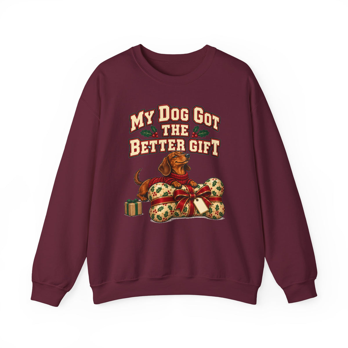 Funny Christmas Dog Sweatshirt My Dog Got The Better Gift Shirt, Funny Holiday Gift Tee, Christmas Gift Idea