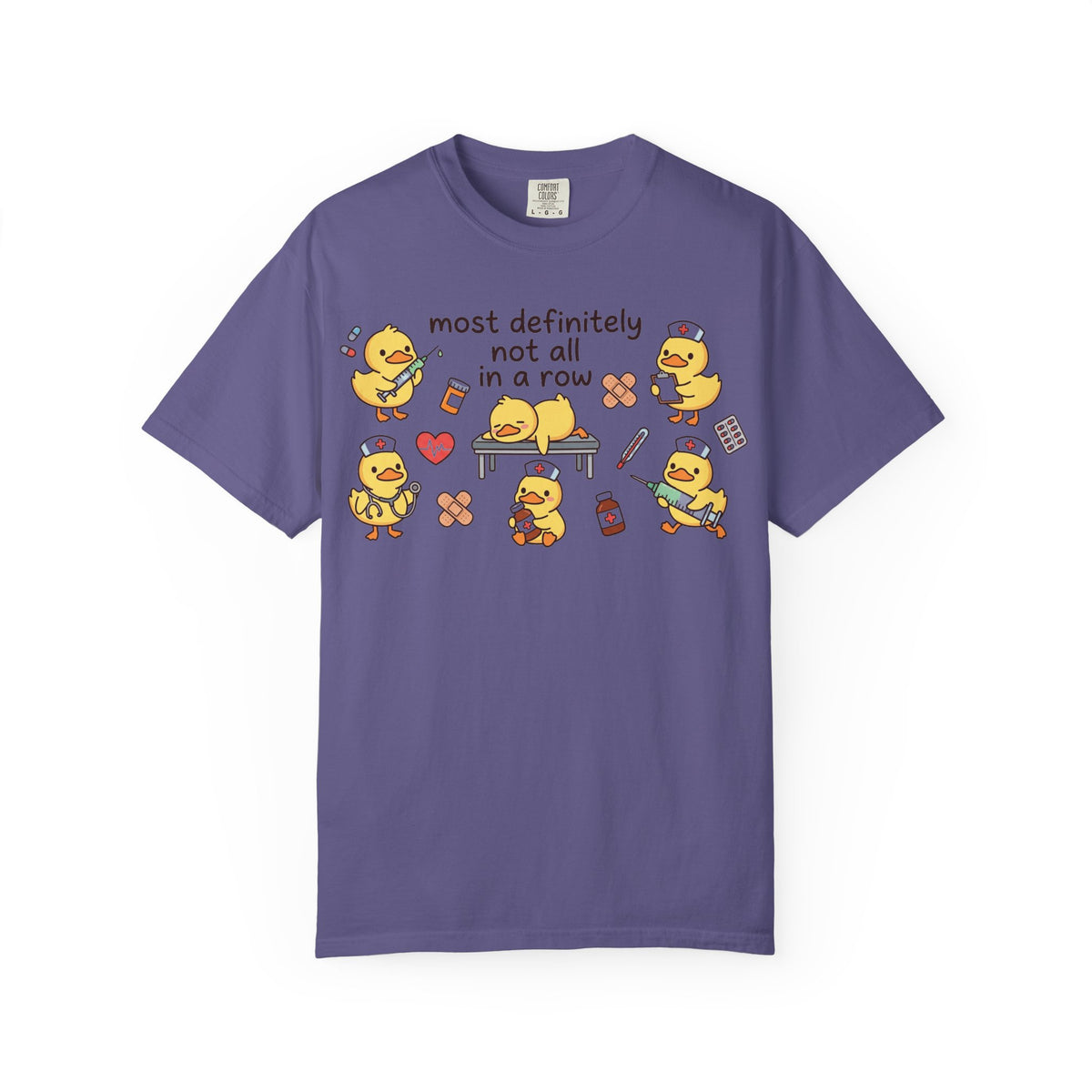 Most Definitely Not All In A Row Wide Shirt, Nurse Duckling Chaos Tee, Funny RN Shirt, Nurse Gift