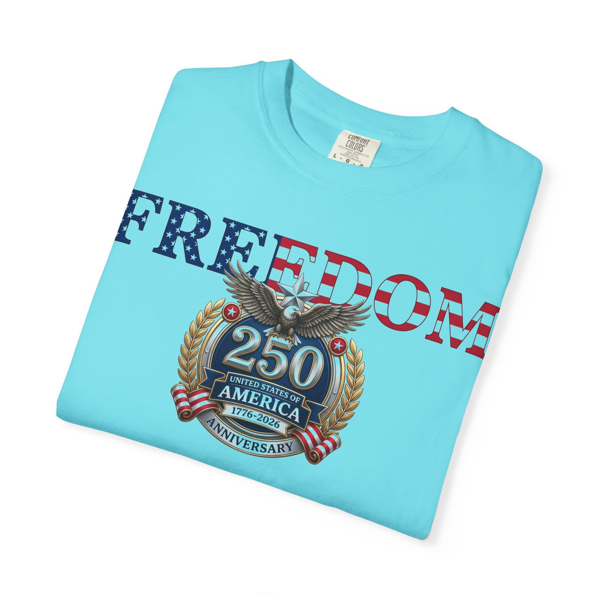 Freedom America 250 Shirt, Semiquincentennial 1776-2026 Tee, Patriotic Anniversary Shirt, Fourth Of July Gift