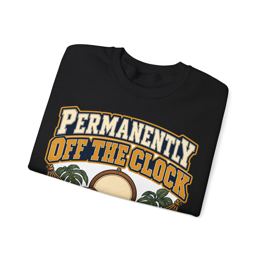 funny retirement Sweatshirt Permanently Off The Clock Sweatshirt, Retired Funny Graphic Sweatshirt,
