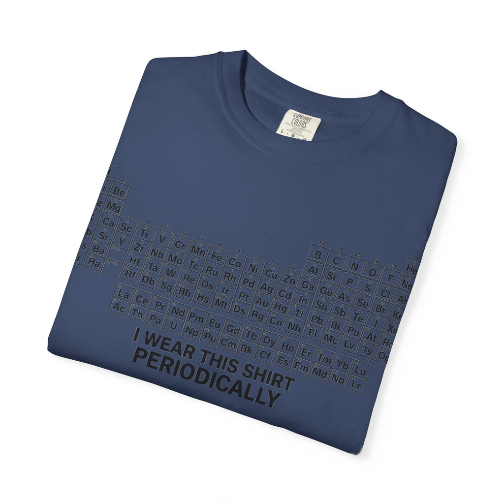 I Wear This Shirt Periodically Shirt, Funny Periodic Table Chemistry Tee, Science Teacher Shirt, Nerd Gift
