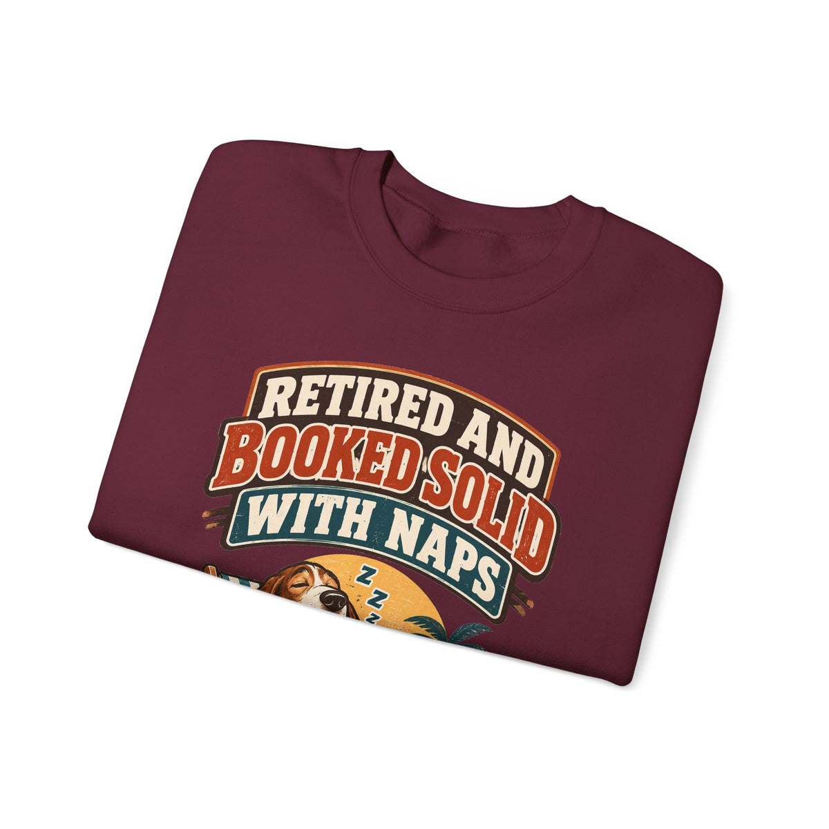 Funny Retirement Sweatshirt Retired And Booked Solid With Naps | Vintage Badge Sweatshirt | Retirement Gift For Him Her