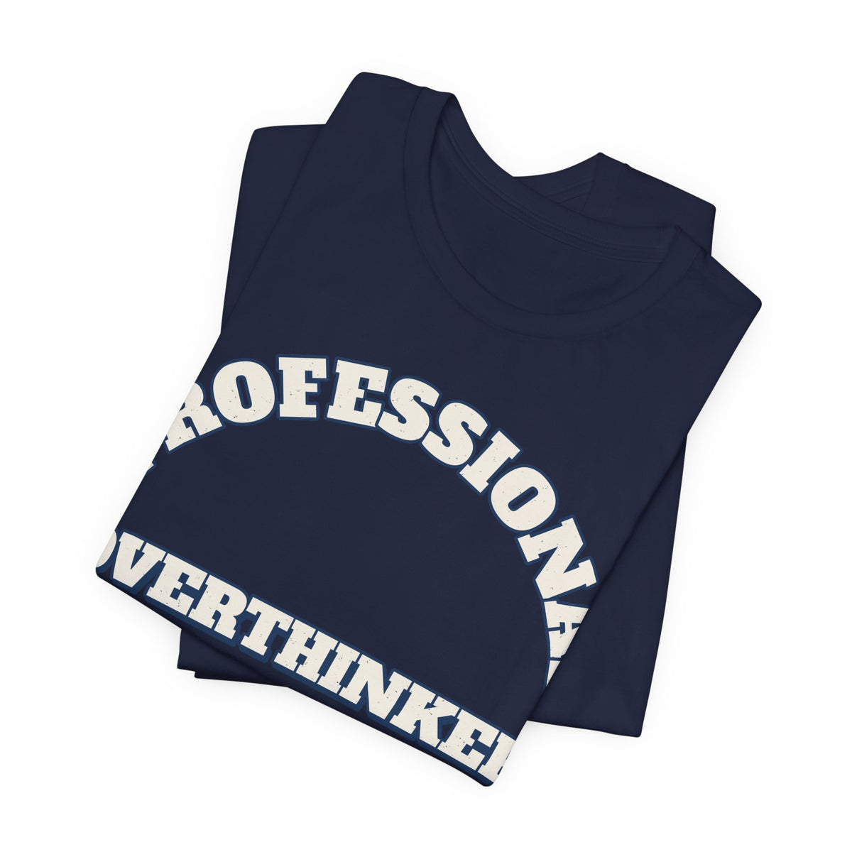 Sarcastic Shirt For Women Professional Overthinker | Funny Sarcasm Shirt | Sarcastic Quote Shirt | Gift