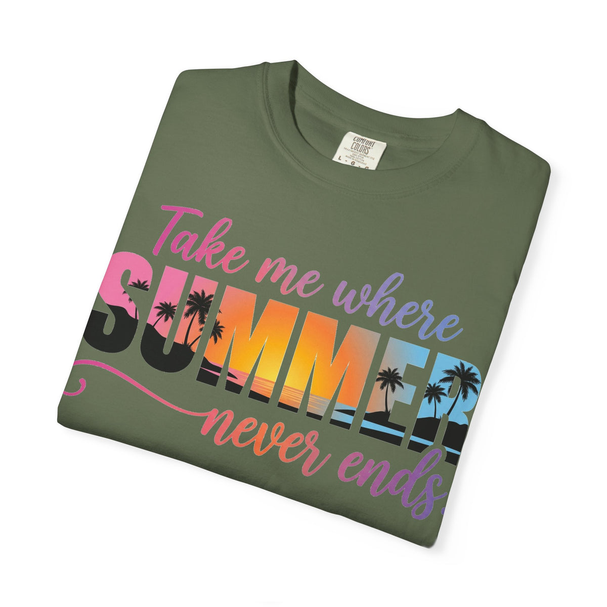 Take Me Where Summer Never Ends Bright Shirt, Tropical Sunset Type Tee, Vacation Shirt, Beach Gift
