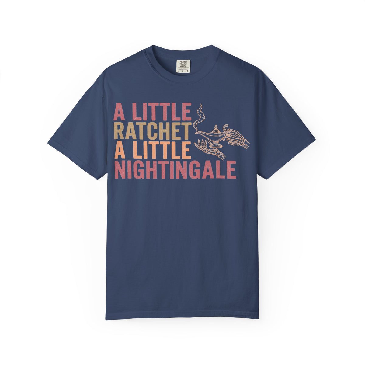 A Little Ratchet A Little Nightingale Shirt, Funny Nurse Shirt, Skeleton Hand Lamp Nurse Tee, Sarcastic RN Gift