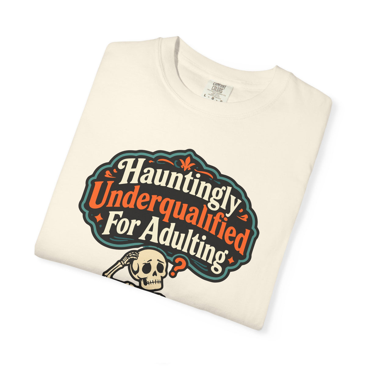 Hauntingly Underqualified For Adulting Halloween Shirt, Funny Skeleton Tee