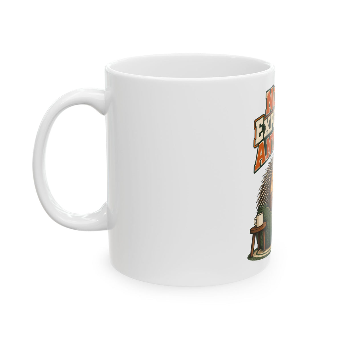 No One Expects Me Anywhere Mug, Funny Retirement Gift for Coworker, Retired Christmas Gift, Coffee Mug 11oz 15oz