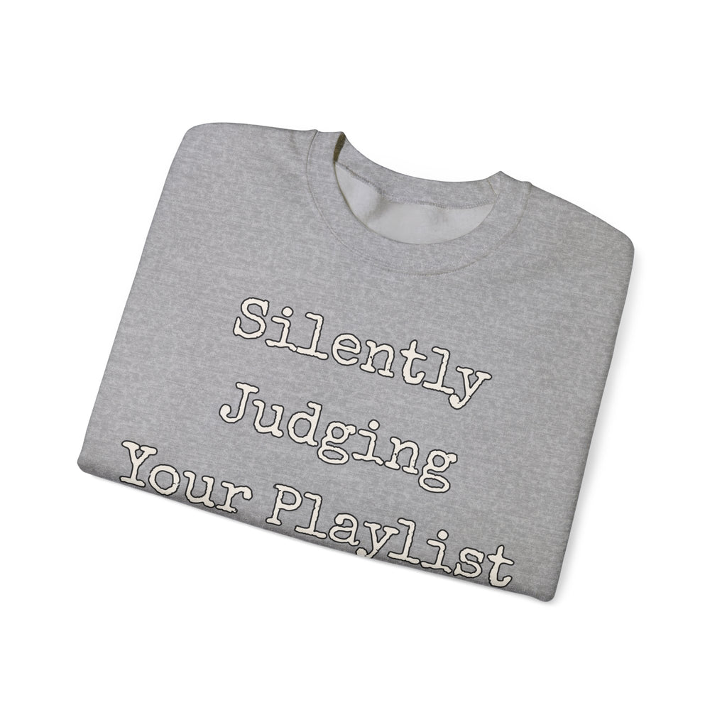 Sarcastic Sweatshirt For Women Silently Judging Your Playlist | Funny Sarcasm Sweatshirt | Sarcastic Quote Sweatshirt | Gift