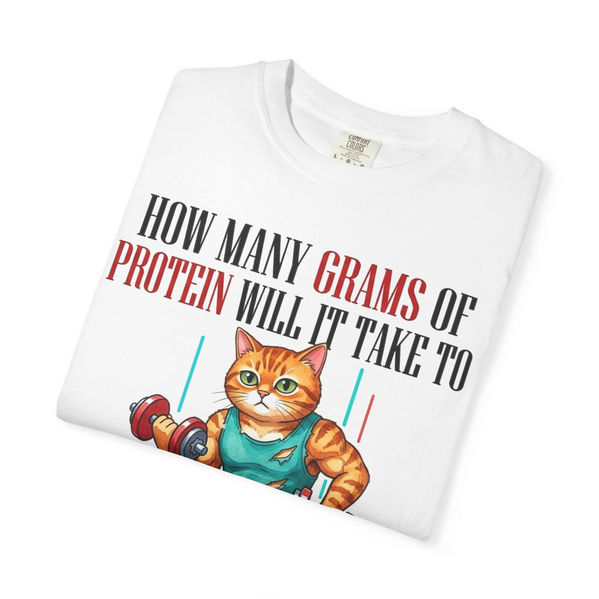 How Many Grams Of Protein Restore The Light In My Eyes Wide Shirt, Buff Gym Cat Tee, Funny Lifting Shirt, Gym Gift