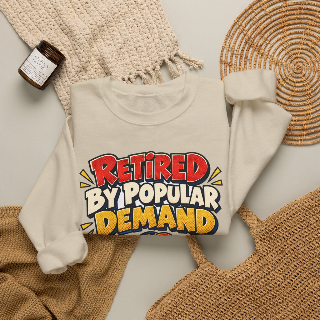 Funny Retirement Sweatshirt Retired By Popular Demand Puffin Sweatshirt, Retirement Gift For Men Women, Newly Retired Humor Sweatshirt