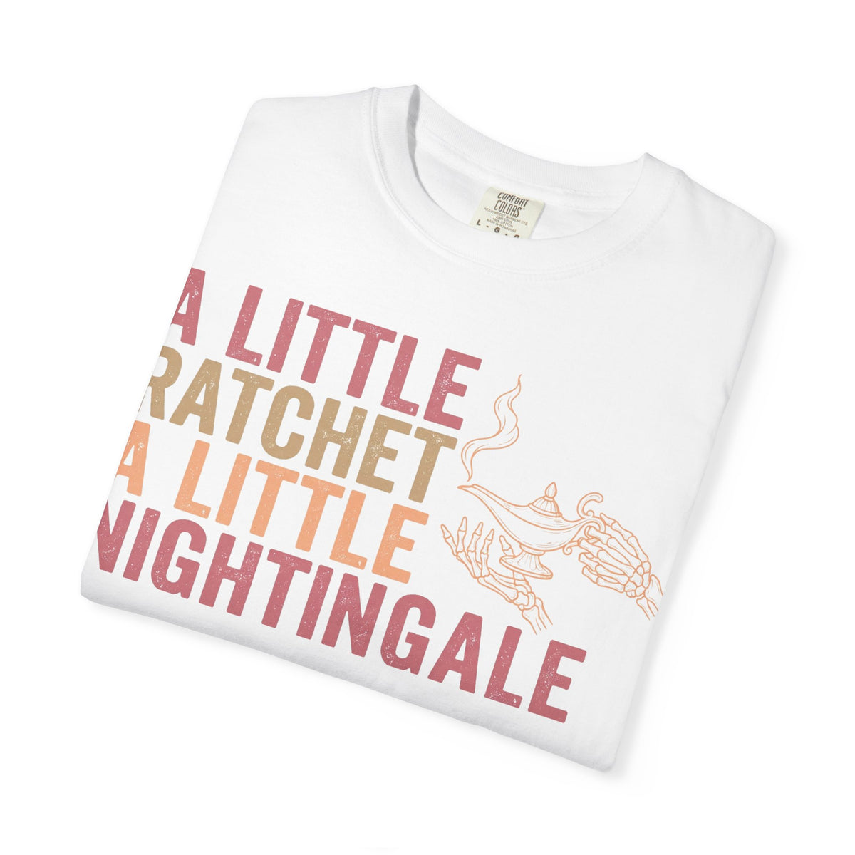 A Little Ratchet A Little Nightingale Shirt, Funny Nurse Shirt, Skeleton Hand Lamp Nurse Tee, Sarcastic RN Gift