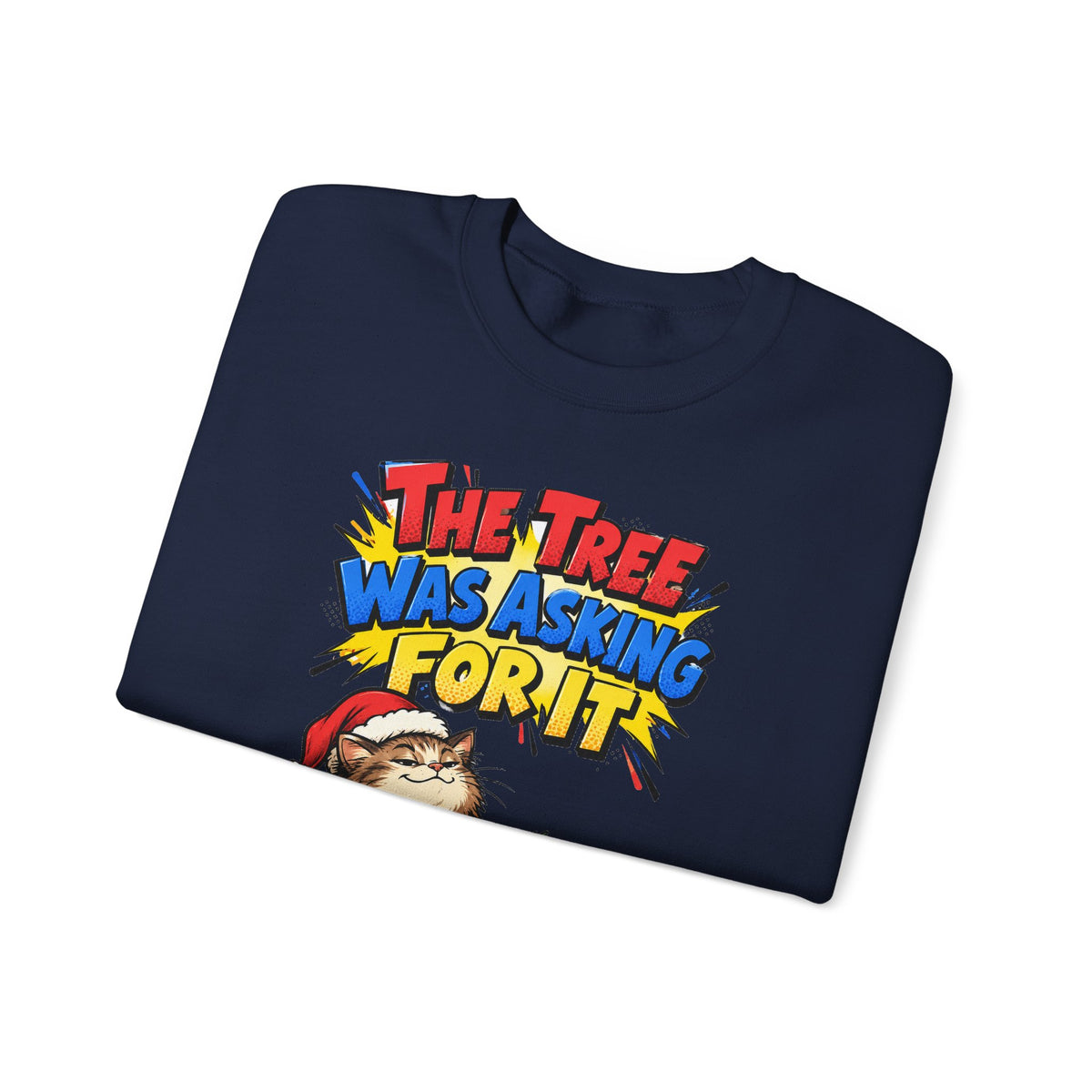 Funny Cat Gift The Tree Was Asking For It Ornament Mug Sweatshirt Christmas Gift for Cat Mom Cat Dad Cat Lover