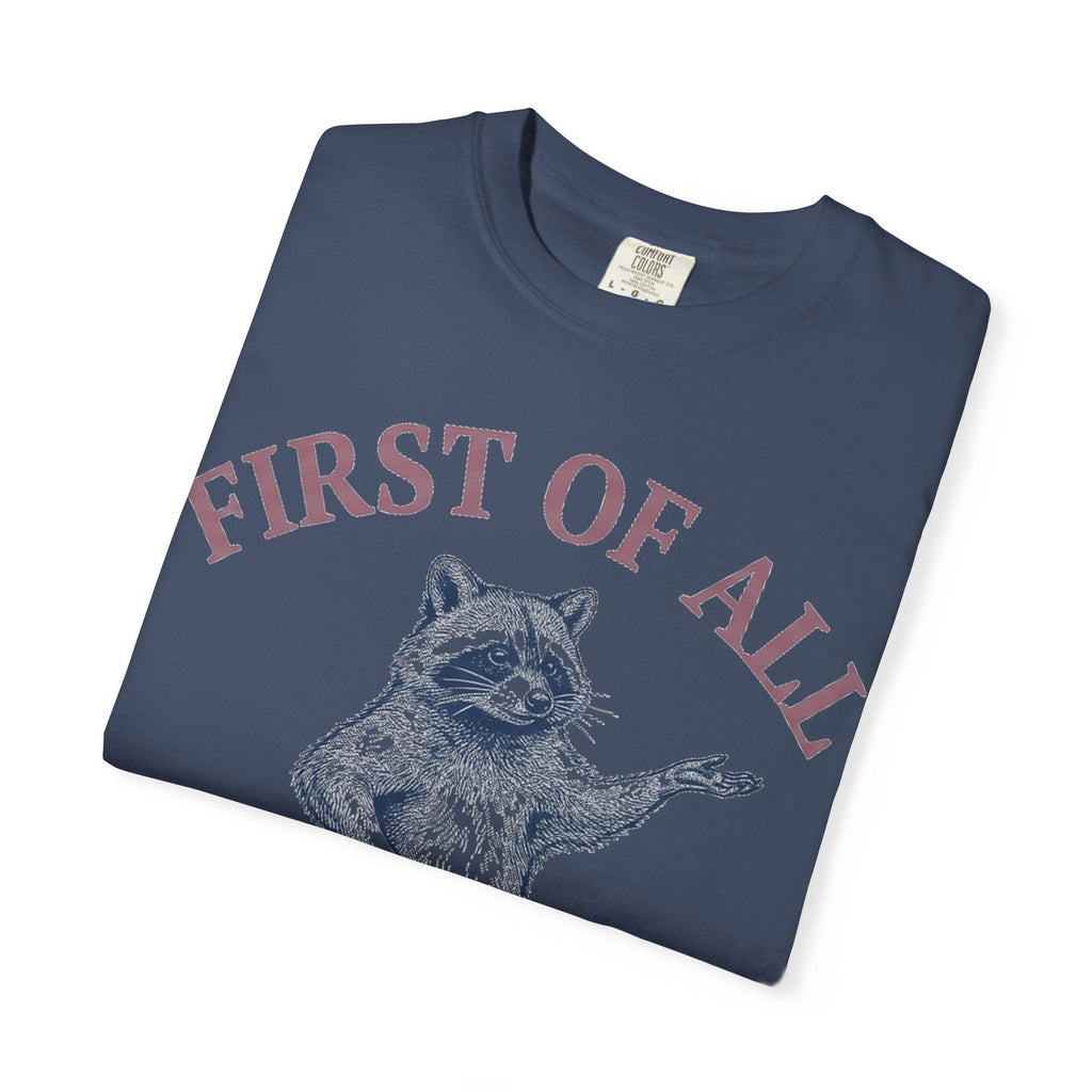 First Of All I'm A Delight Shirt, Funny Raccoon Tee, Sassy Vintage Engraving Shirt, Sarcastic Gift