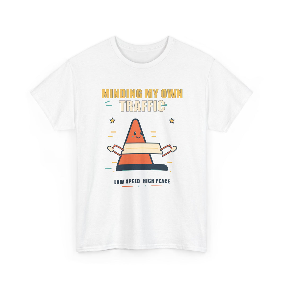 Minding My Own Traffic Tee — Low Speed, High Peace