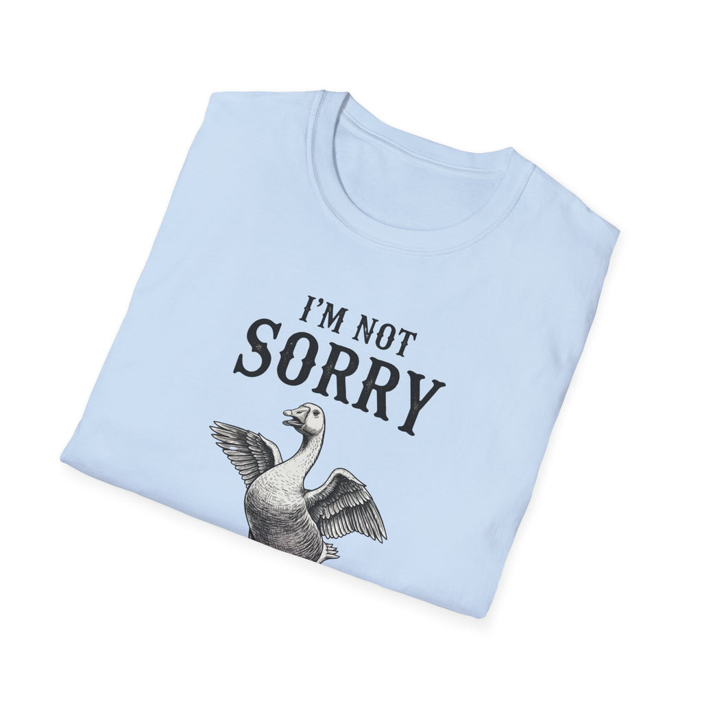 I’m Not Sorry Goose T-Shirt — Funny Unapologetic Bird Graphic Tee