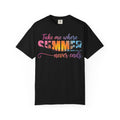Take Me Where Summer Never Ends Bright Shirt, Tropical Sunset Type Tee, Vacation Shirt, Beach Gift