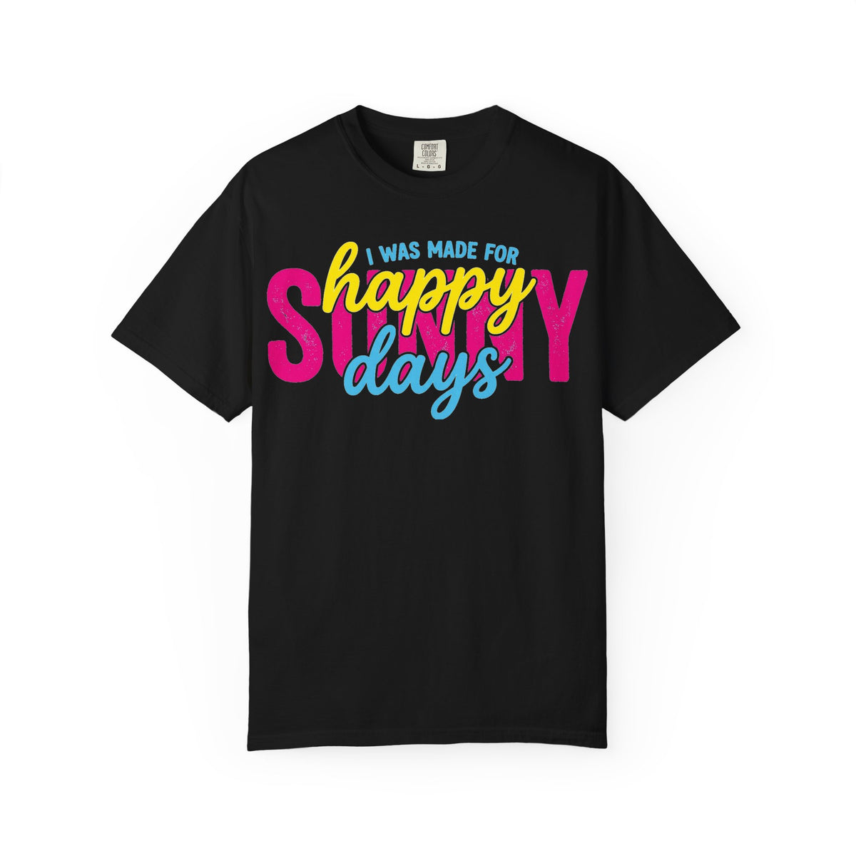 I Was Made For Happy Sunny Days Shirt, Retro Summer Typography Tee, Bright Beach Shirt, Summer Gift