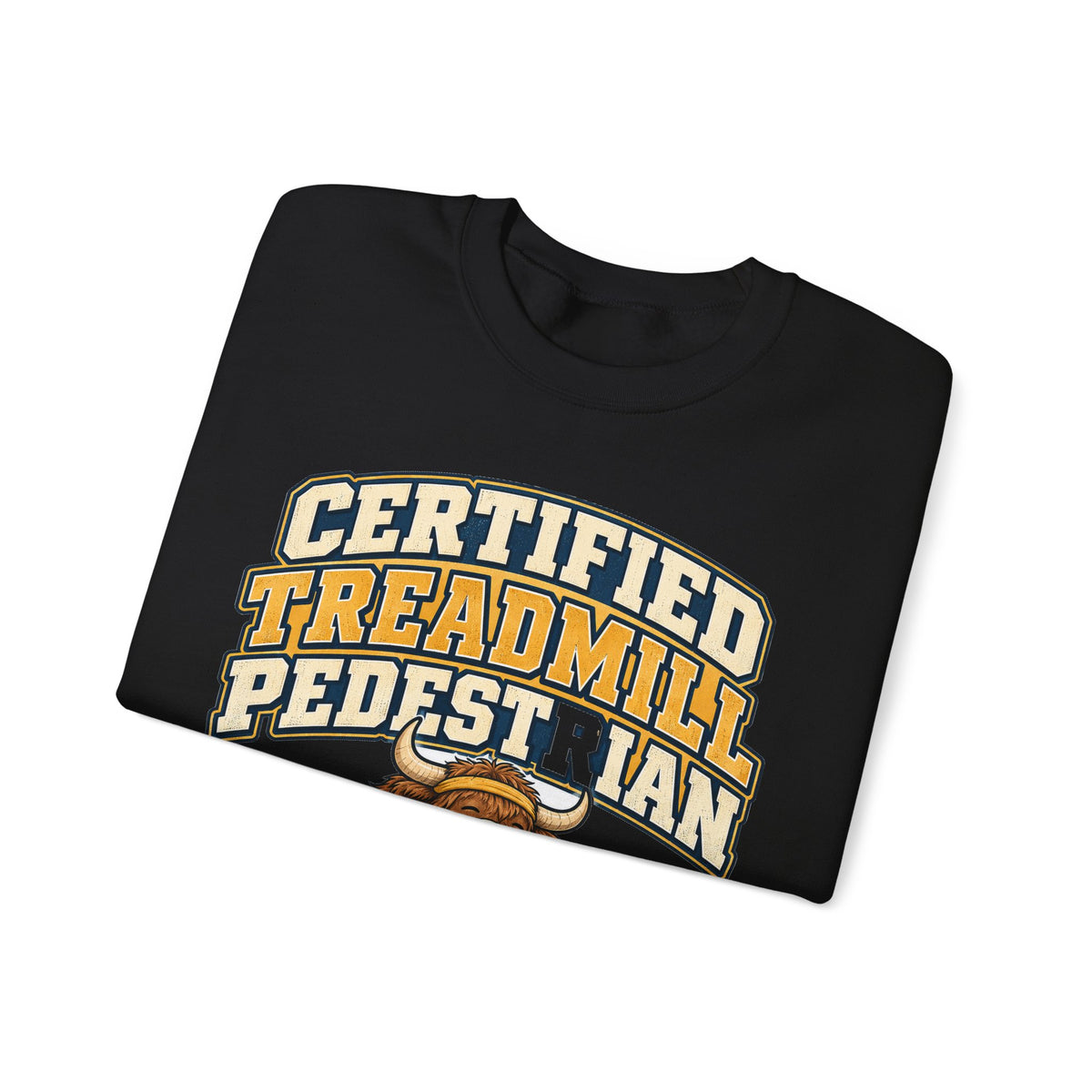 Funny Gym Sweatshirt Certified Treadmill Pedestrian Yak Sweatshirt, Gym Gift For Men Women, Weightlifting Humor Sweatshirt