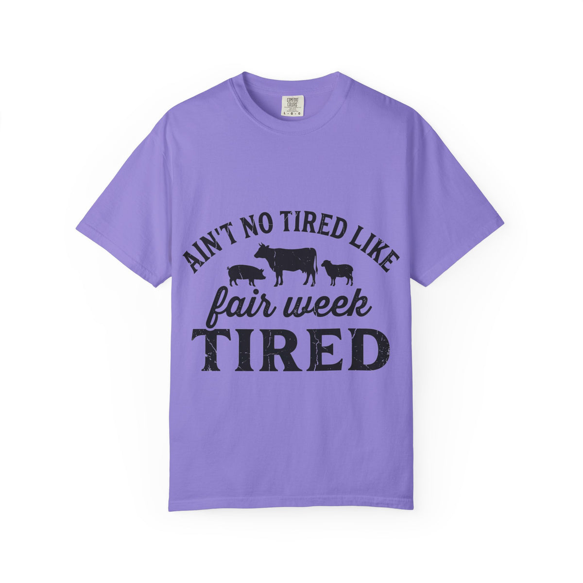 Ain't No Tired Like Fair Week Tired Shirt, Funny Livestock Show Tee, County Fair Mom Shirt, 4H Gift