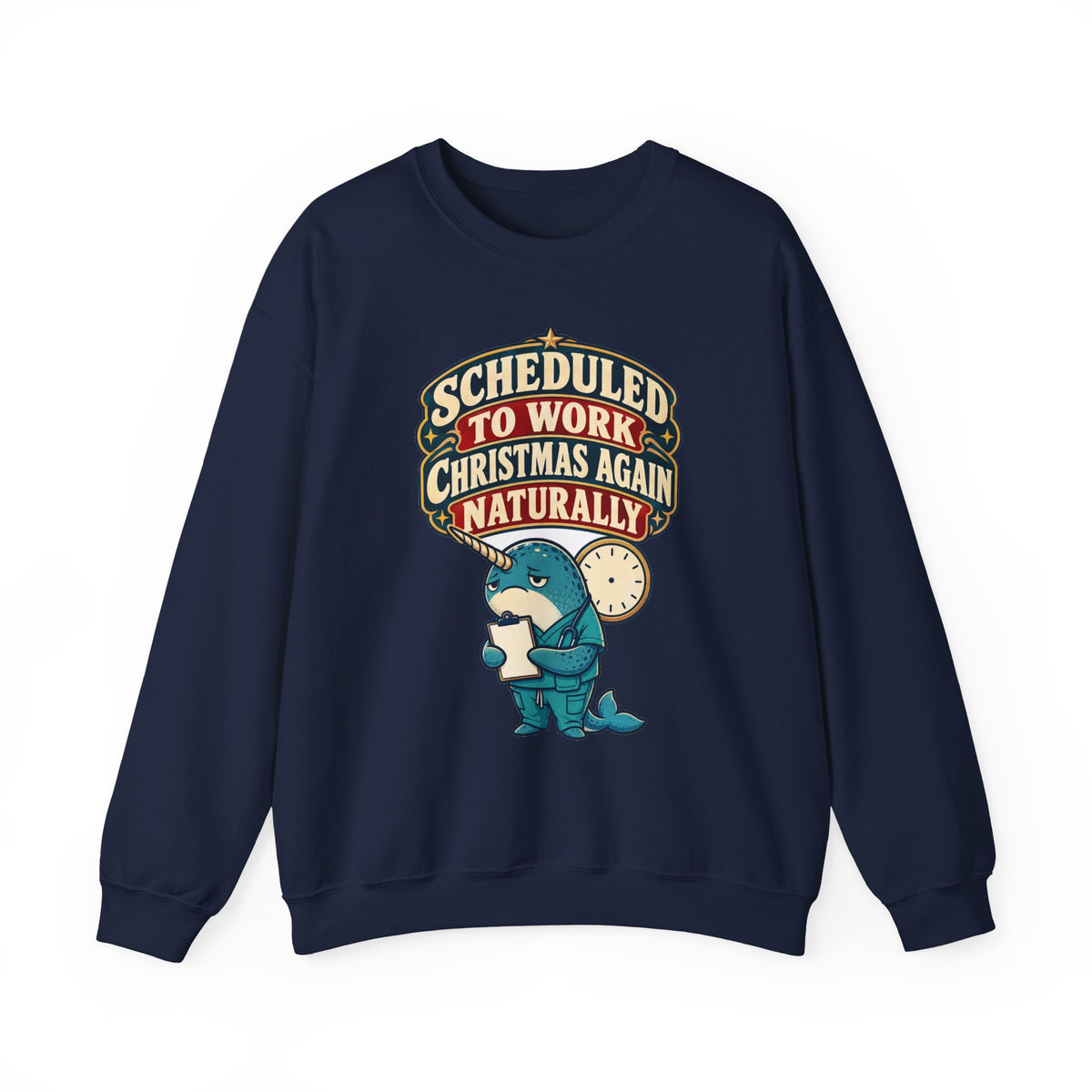 Funny Nurse Christmas Sweatshirt Scheduled To Work Christmas Again Naturally Shirt, Funny Nurse Gift, Christmas Gift, Funny Tee