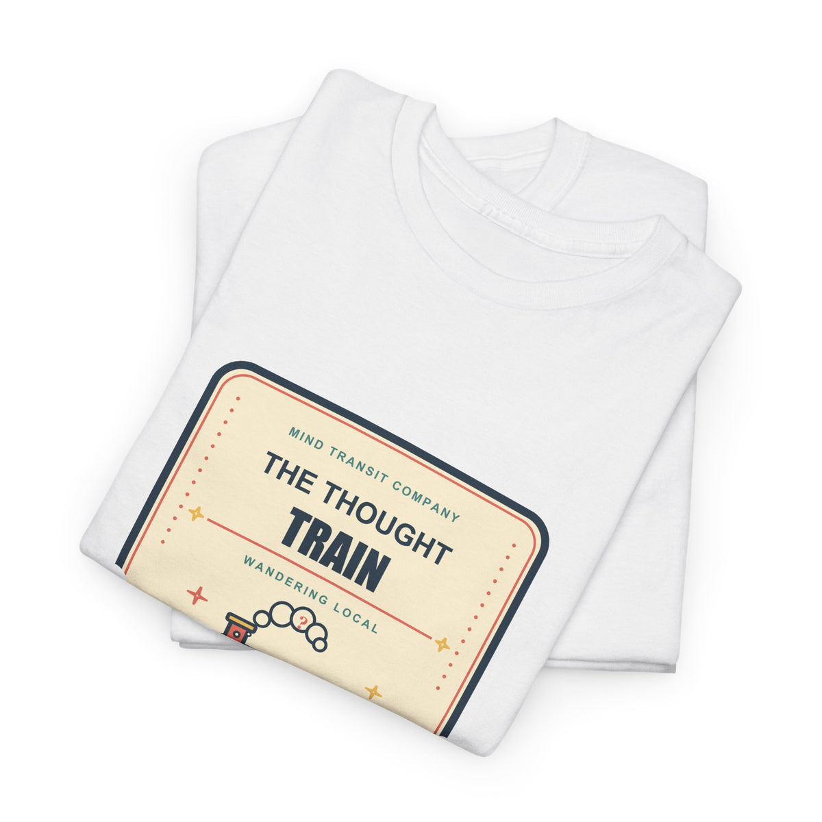 The Thought Train Tee — Next Stop: Wait, What?