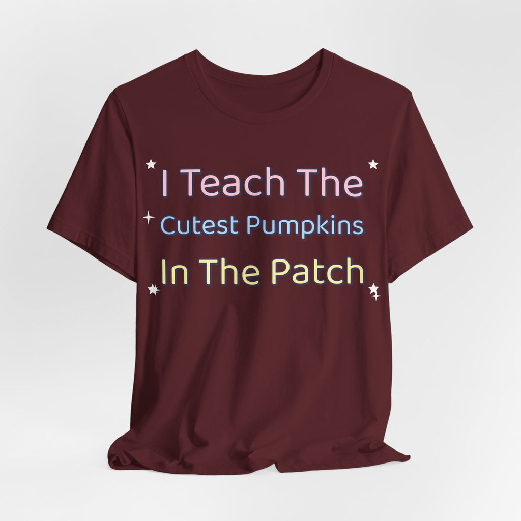 I Teach The Cutest Pumpkins In The Patch Shirt | Teacher Halloween Shirt | Spooky Teacher Shirt | Gift for Teachers | Halloween 2026