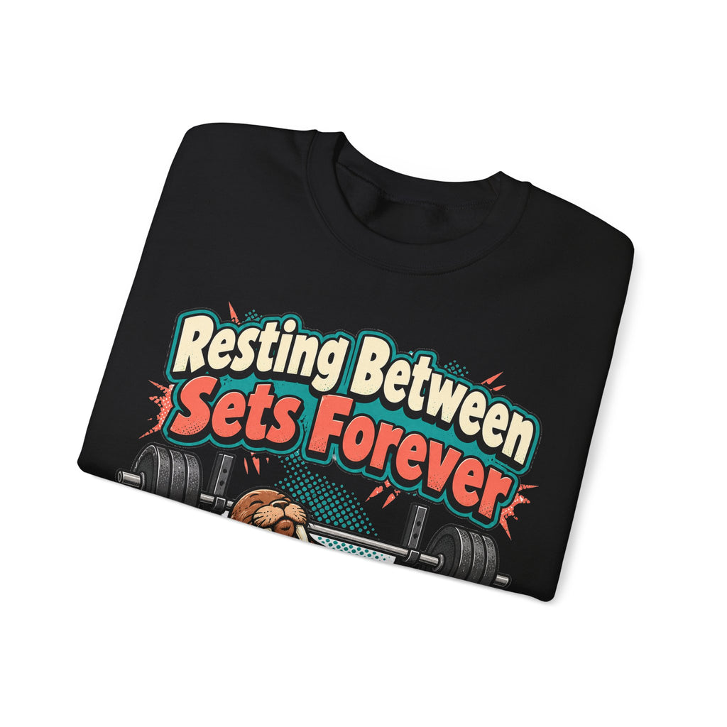 funny gym Sweatshirt Resting Between Sets Forever Sweatshirt, Funny Lifting Graphic Sweatshirt,