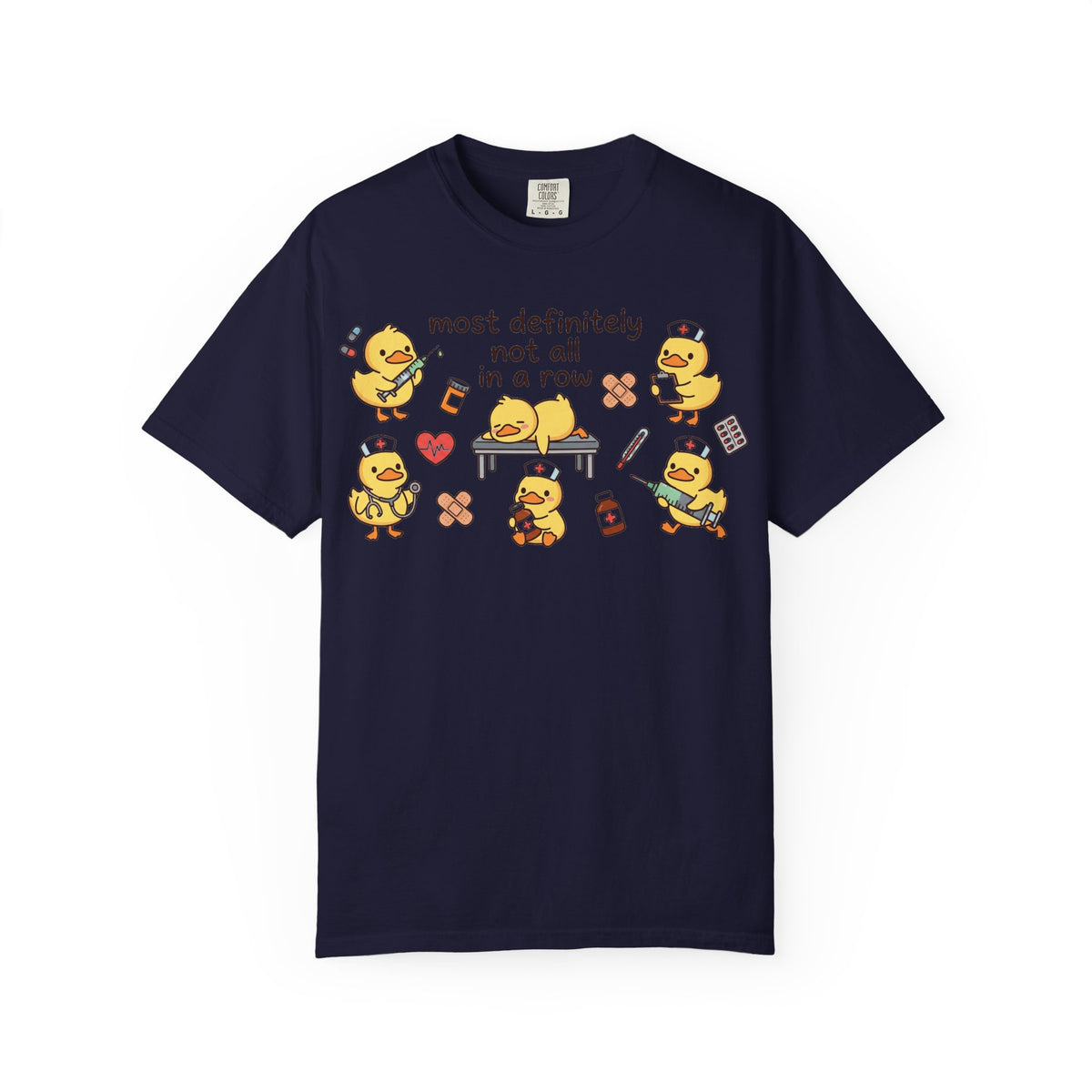 Most Definitely Not All In A Row Wide Shirt, Nurse Duckling Chaos Tee, Funny RN Shirt, Nurse Gift