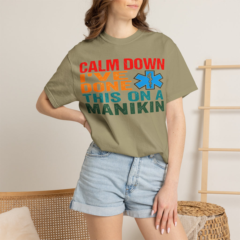 Calm Down I've Done This On A Manikin Bold Shirt, Funny EMT Tee, Nursing Student Humor Shirt, EMS Gift