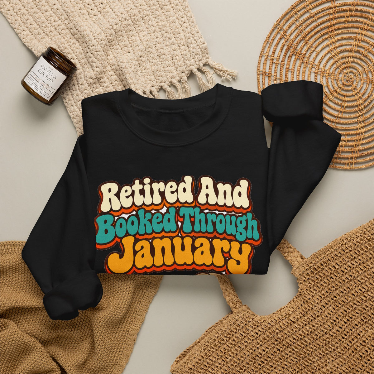 Retired And Booked Through January Sweatshirt | funny retirement gift