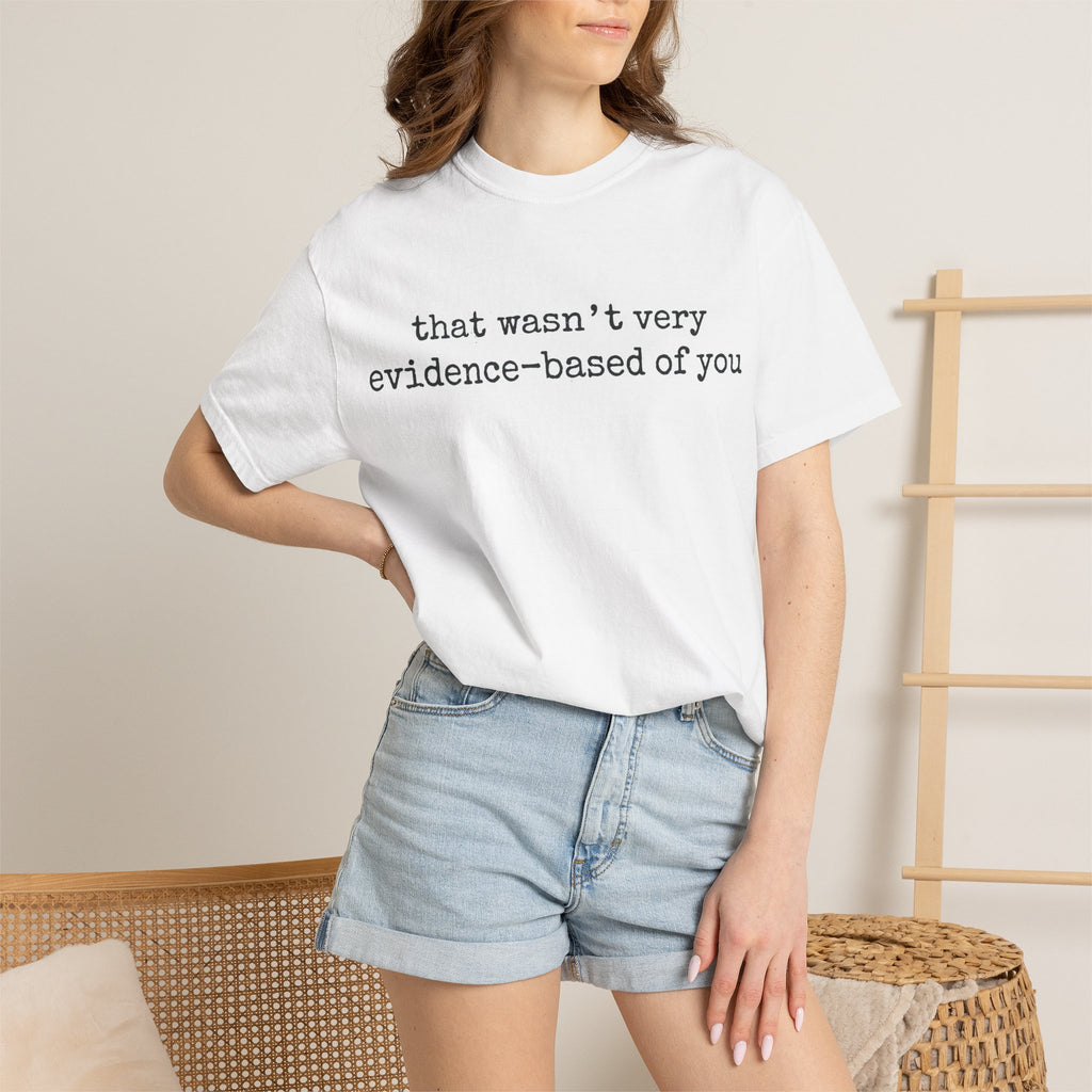 That Wasn't Very Evidence-Based Of You Shirt, Minimal Typewriter Nurse Tee, Nursing Student Shirt, RN Gift