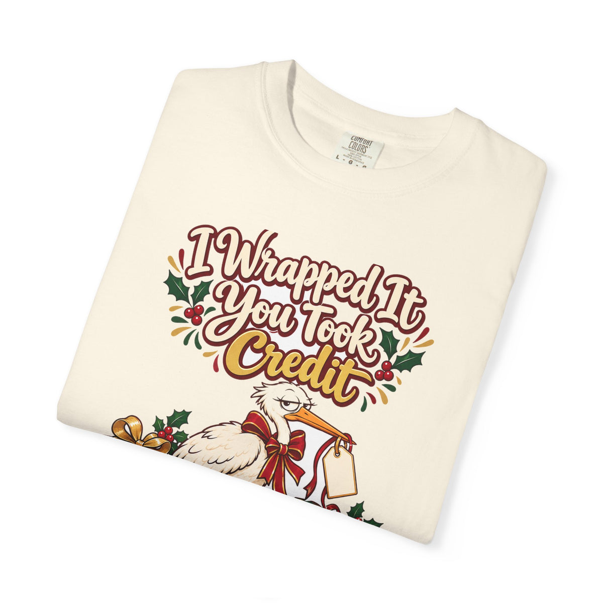 Funny Christmas Mom Shirt I Wrapped It You Took Credit Shirt, Funny Holiday Gift Shirt, Christmas Gift Idea