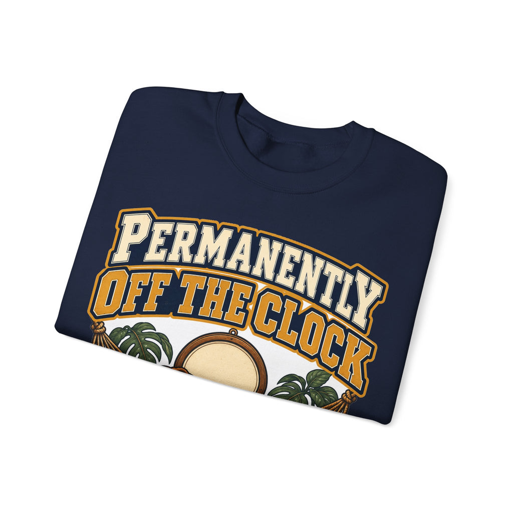 funny retirement Sweatshirt Permanently Off The Clock Sweatshirt, Retired Funny Graphic Sweatshirt,