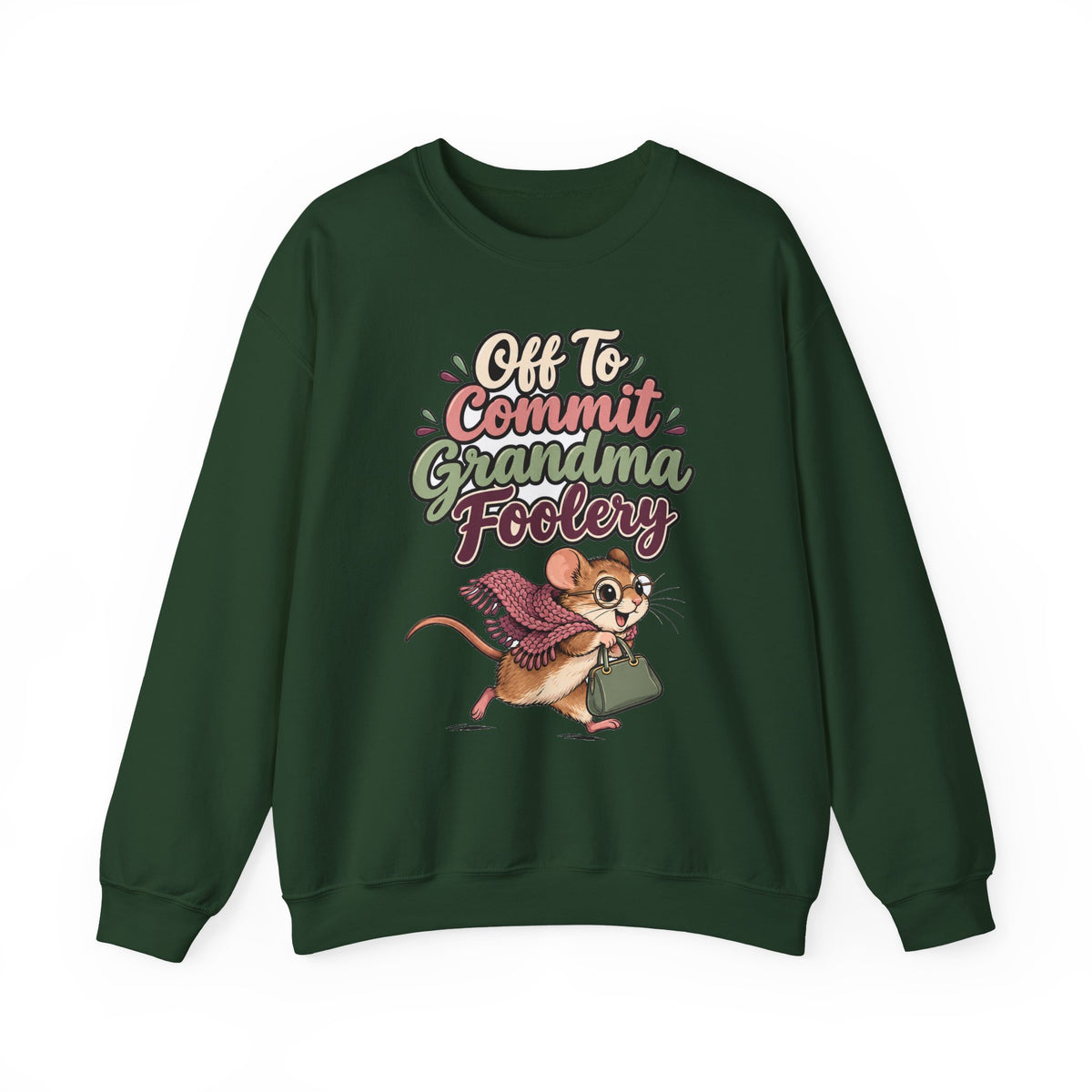 Off To Commit Grandma Foolery Sweatshirt | funny grandma gift | Mom Gift